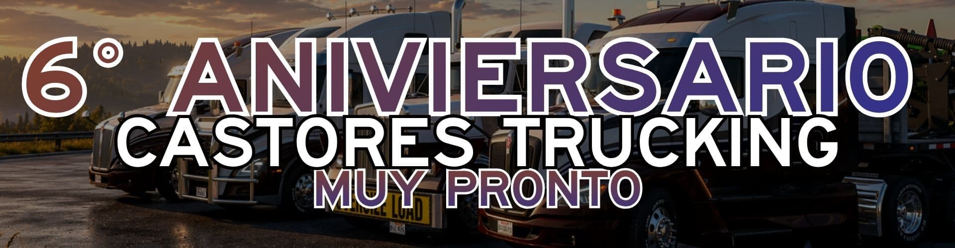 Castores Trucking | 6° Aniversario